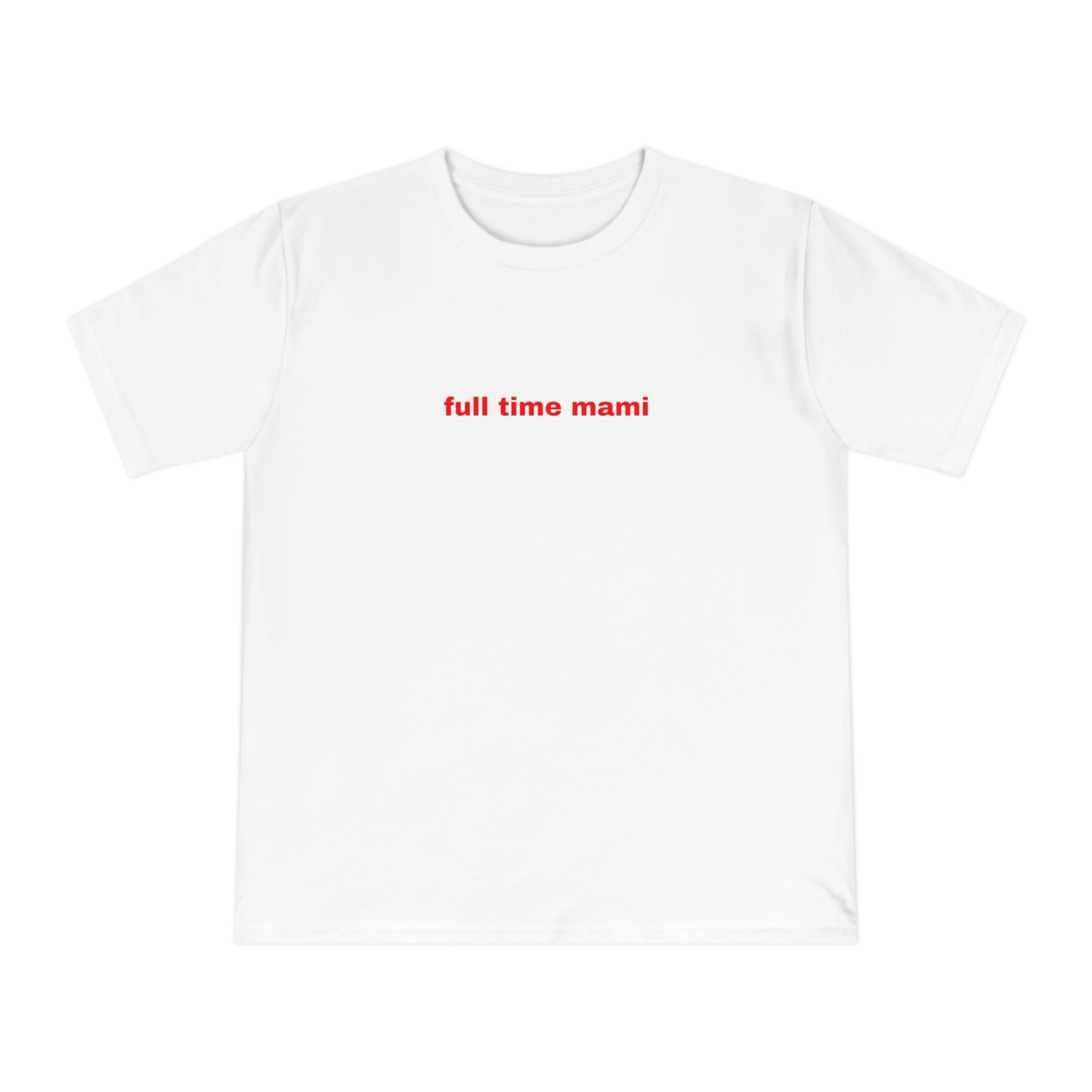 full time mami T-shirt | Text Graphic Tee