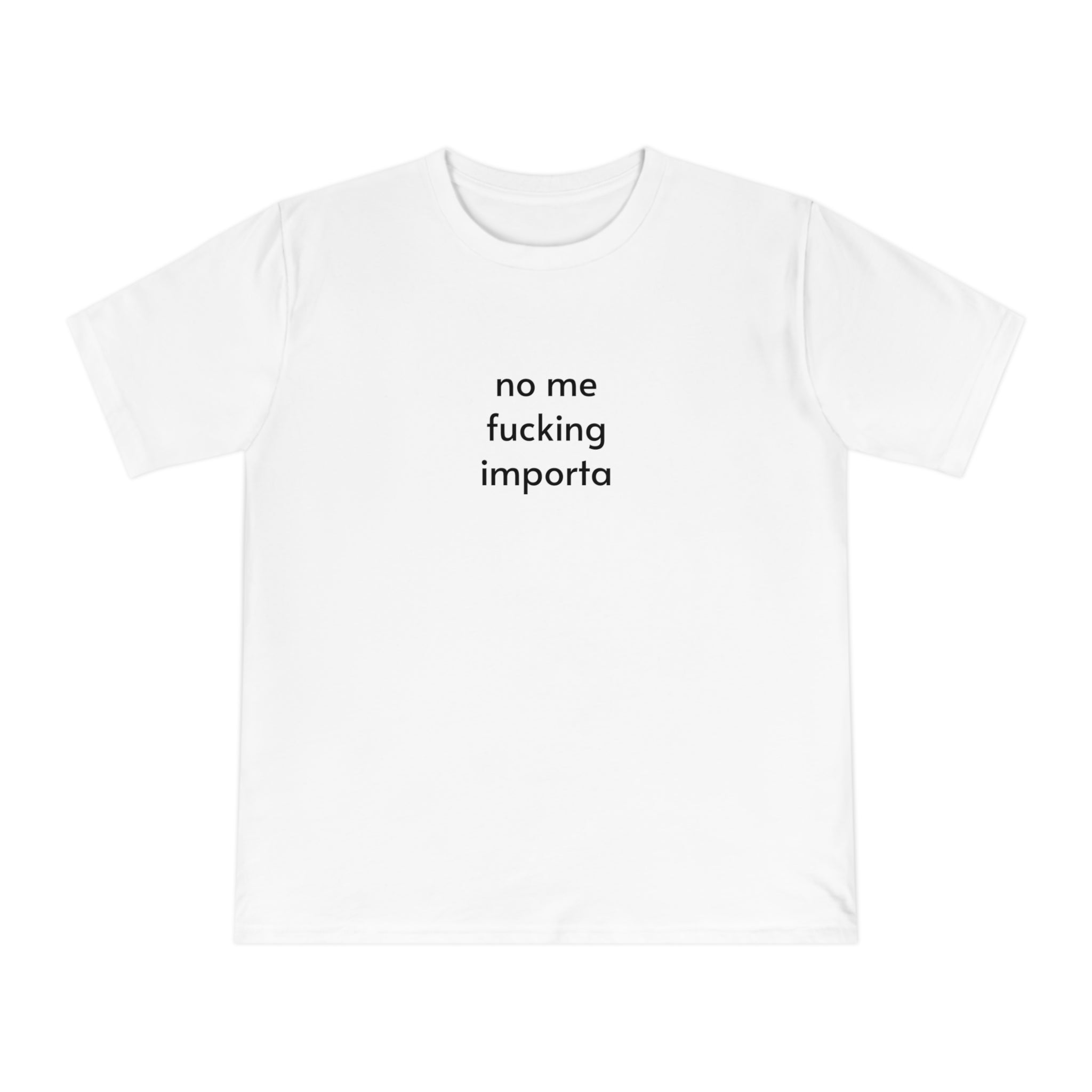 no me importa T-shirt | Text Graphic Tee