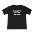 dovevo stare a casa T-shirt | Back Side Text Graphic Tee