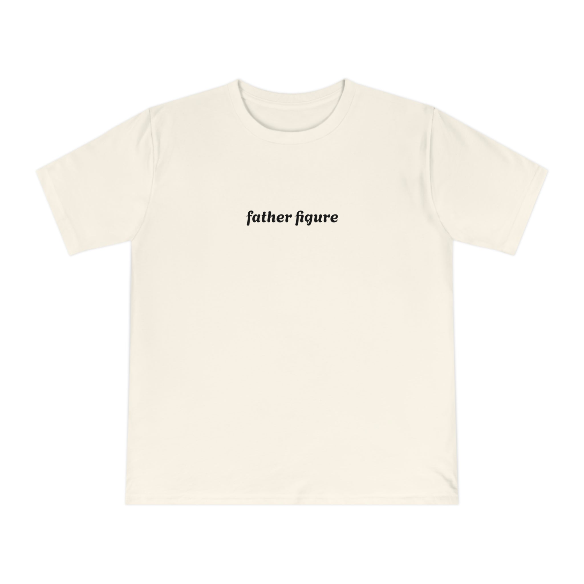 father figure T-shirt | Text Graphic Tee