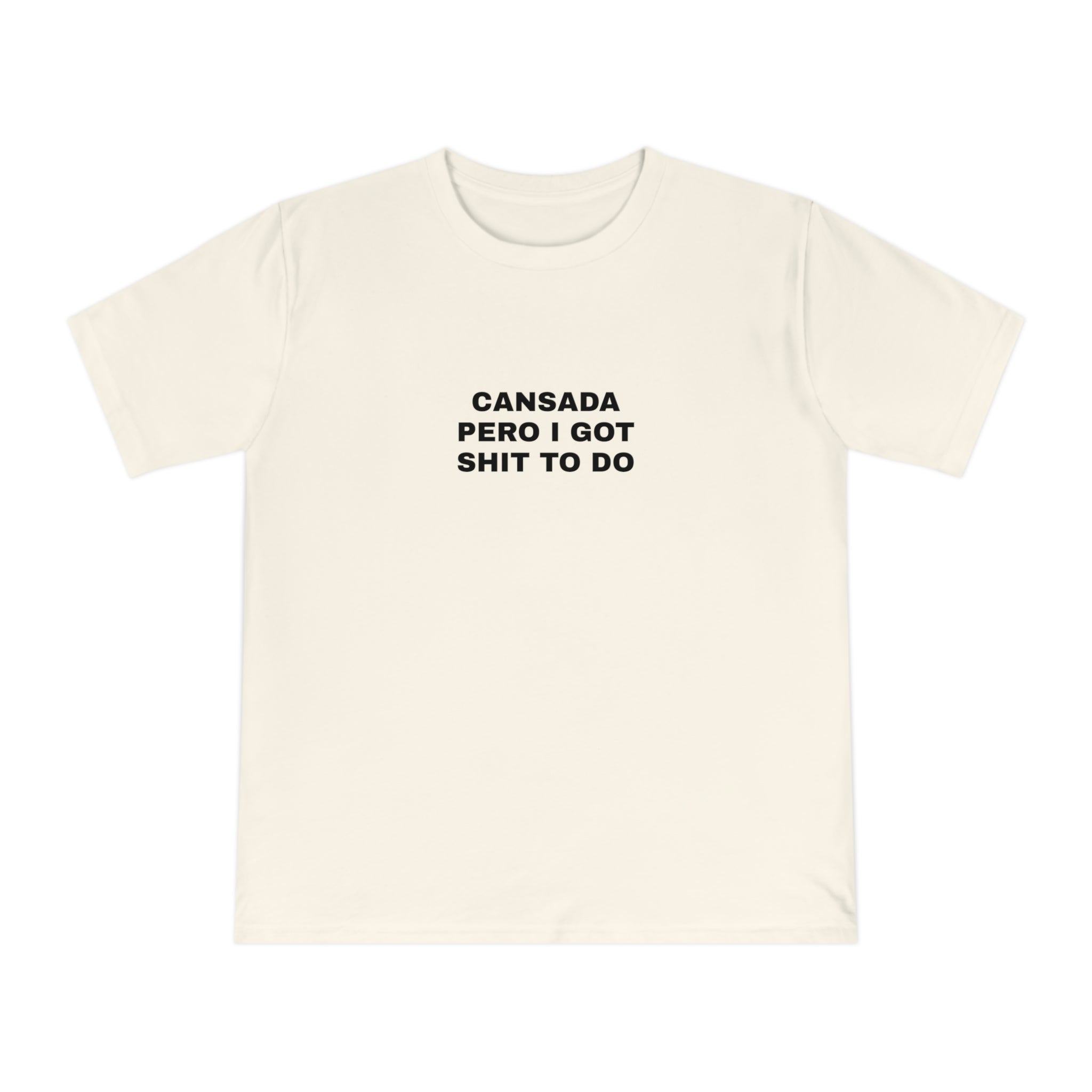 Cansada pero i got shit to do T-shirt | Text Graphic Tee