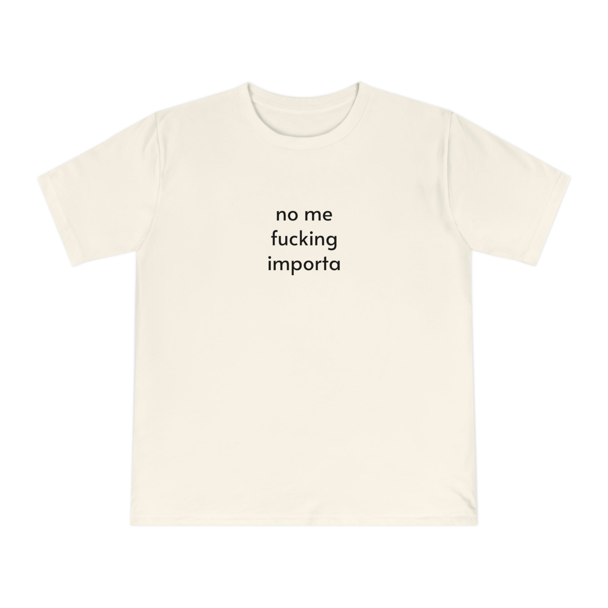 no me importa T-shirt | Text Graphic Tee